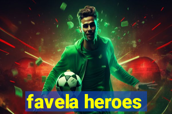 favela heroes